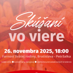 Skúšaní vo viere 26.11.2025 o 18.00 hod. Farnosť sv. Rodiny Petržalka